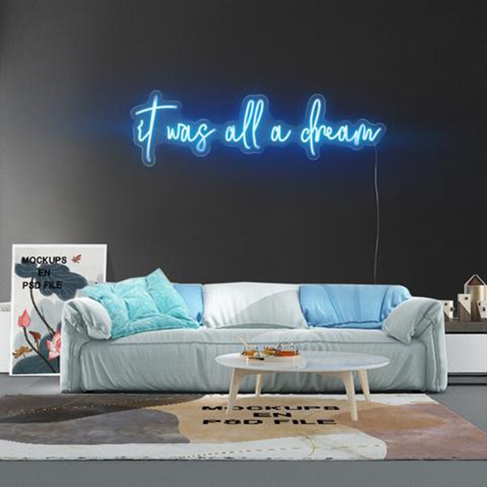 It Was All a Dream LED Neon Sign - Made in London Inspirational Neon Signs - Planet Neon